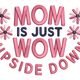 Mom Is Just Wow Upside Down Embroidery Design, Pattern