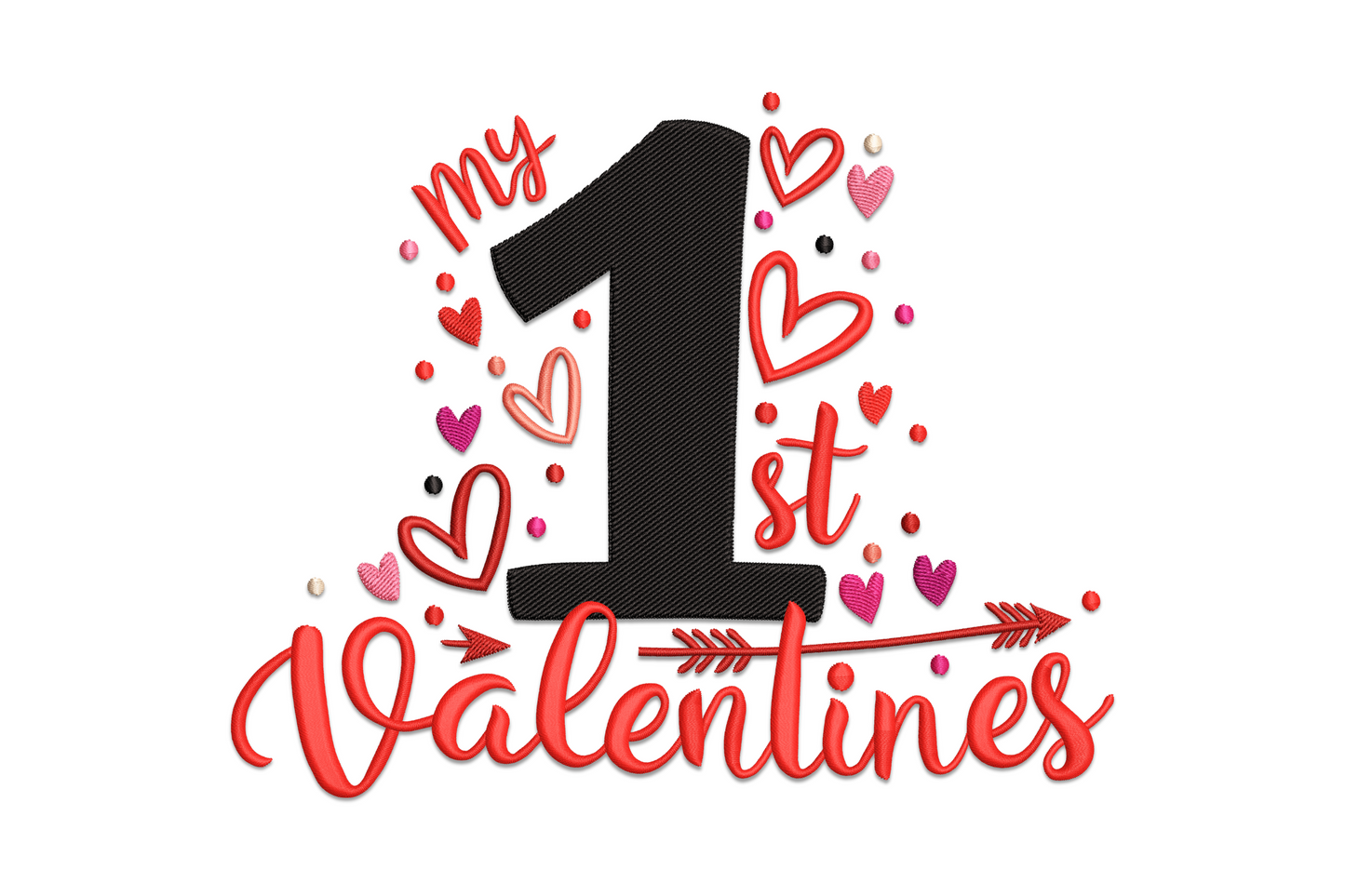 My 1st Valentines machine embroidery design with bold black number 1 surrounded by red script lettering and scattered hearts in nine shades of pink and red with a double arrow accent