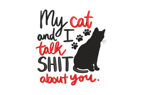 Sassy cat embroidery with My cat and I talk red and black script lettering, sitting black kitty with paw prints.
