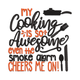 My Cooking Is So Awesome Embroidery Design, Instant Download