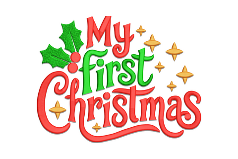 My First Christmas embroidery, red and green mixed lettering with holly sprig and gold sparkles, 6 sizes up to 5.76 inches.