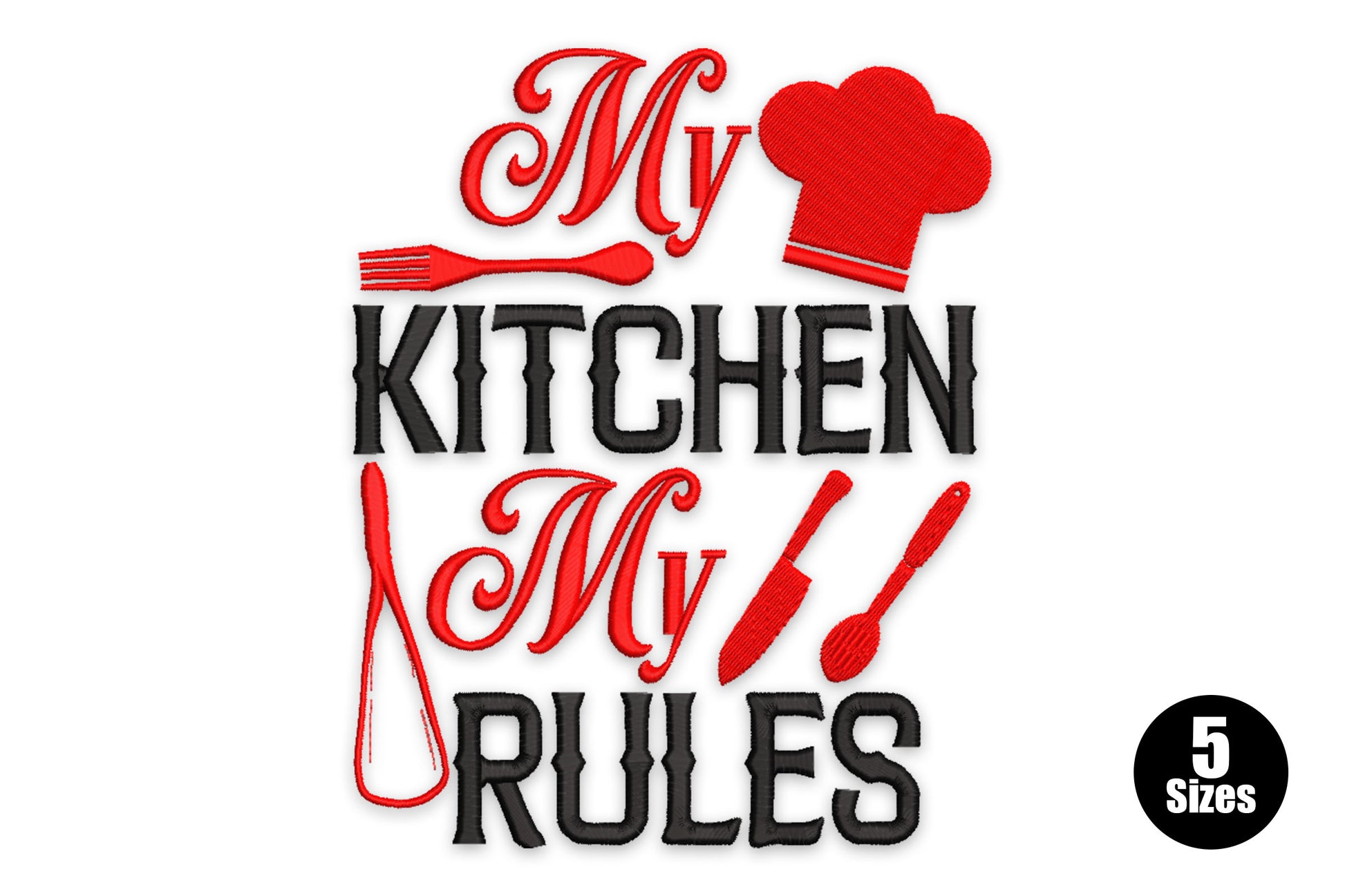 My Kitchen My Rules embroidery design with bold black slab-serif lettering, red cursive script and red chef hat with cooking utensils.