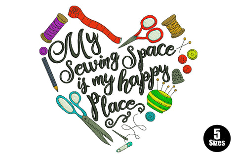My Sewing Space Is My Happy Place heart embroidery, sewing tools in a heart shape with script quote, 12 colours, 5 sizes