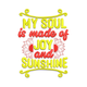 My Soul Is Made of Joy and Sunshine Embroidery Design, Machine Embroidery Pattern, Instant Download