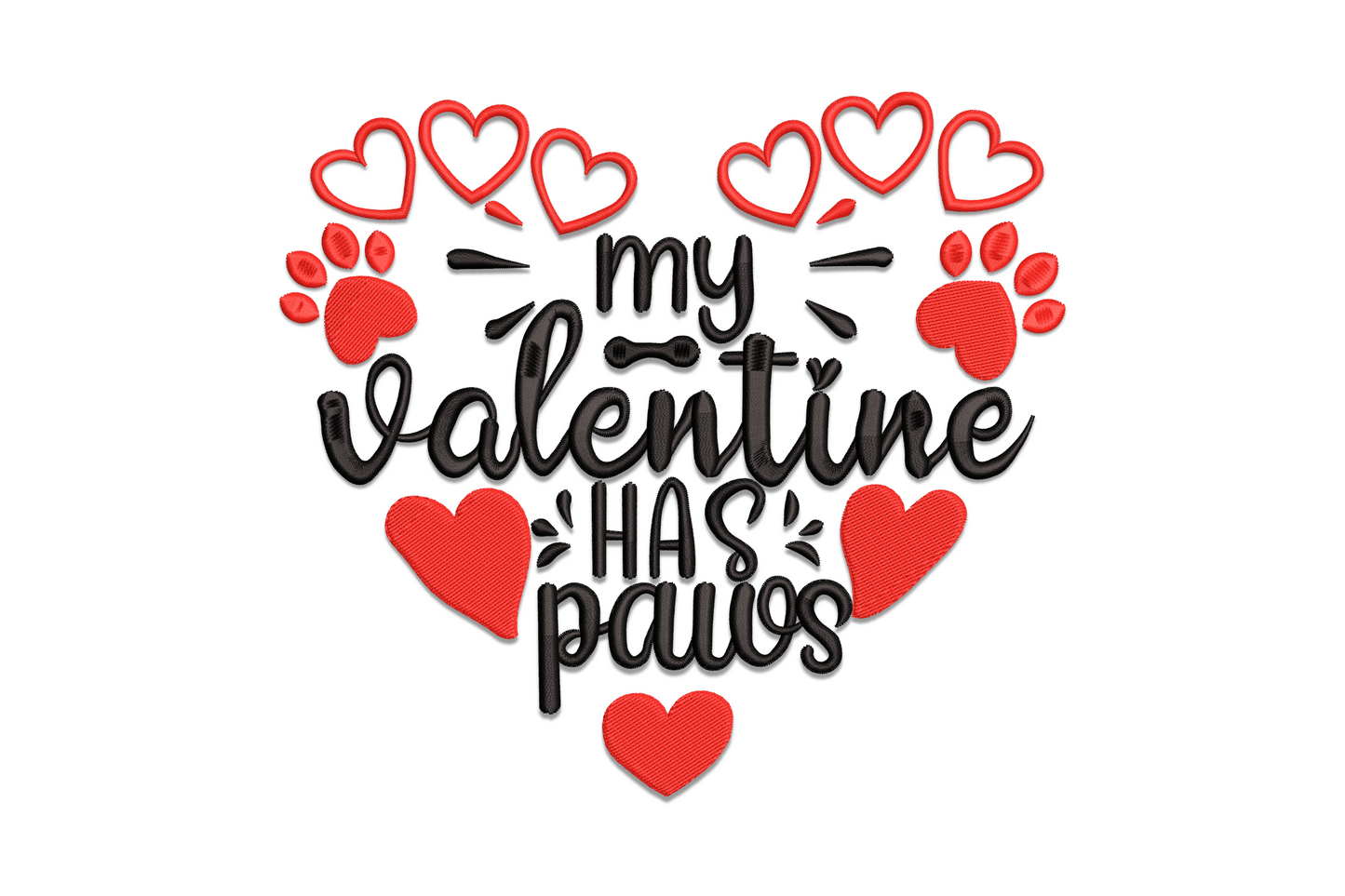 My Valentine Has Paws embroidery design with bold script, red hearts, and paw prints in black and red thread