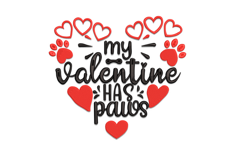 My Valentine Has Paws embroidery design with bold script, red hearts, and paw prints in black and red thread