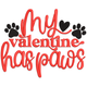 My Valentine Has Paws Embroidery Design, Pet Lover Script Quote, Instant Download