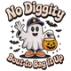 No Diggity Bout to Bag It Up Ghost Embroidery Design, Funny Halloween Machine Embroidery Pattern, Instant Download