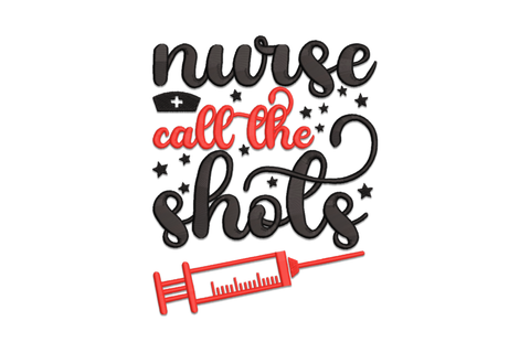 Nurse Call the Shots embroidery design with bold brush lettering, red cursive script and red syringe in black and red thread
