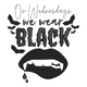 On Wednesdays We Wear Black Embroidery Design, Instant Download