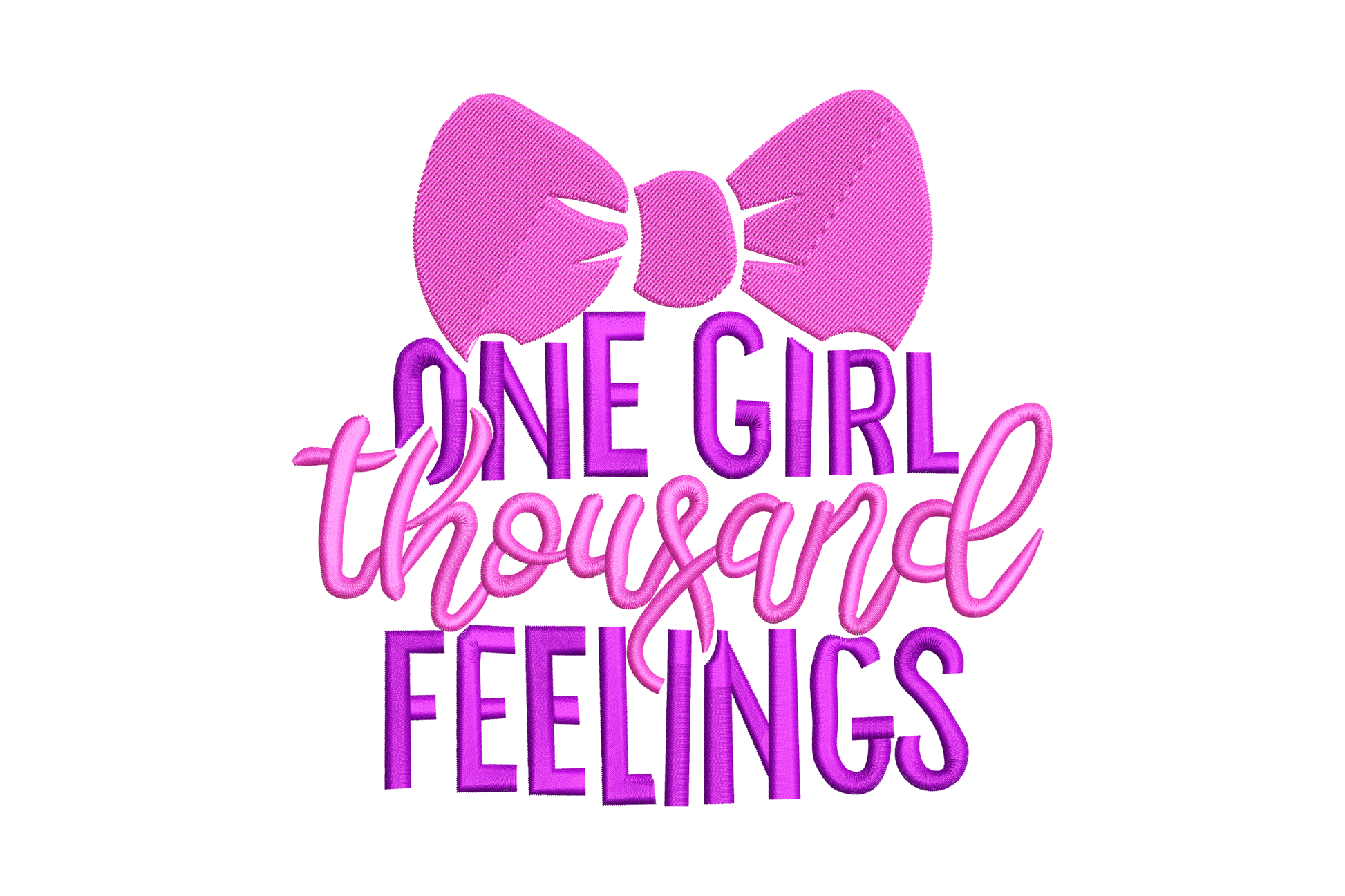 One Girl Thousand Feelings embroidery quote with magenta and pink stacked typography and a chunky pink bow on top.