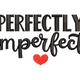 Perfectly Imperfect Embroidery Design, Instant Download
