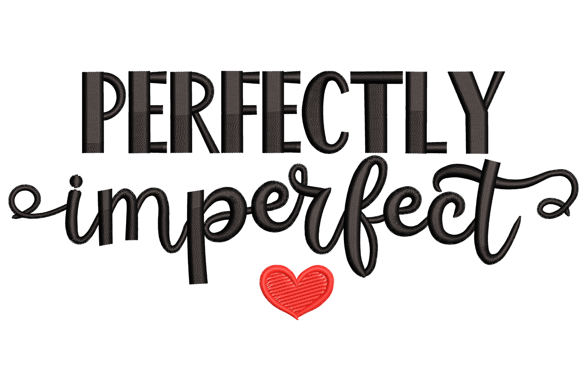 Quote design Perfectly Imperfect with bold black block caps over flowing cursive script and small red heart below.