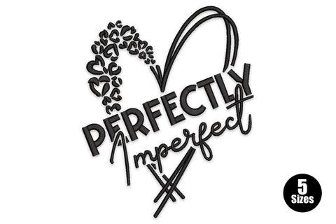 Perfectly imperfect quote embroidery, leopard heart outline, bold satin lettering and cursive script, black on white.