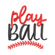 Play Ball Baseball Script Embroidery Design, Instant Download