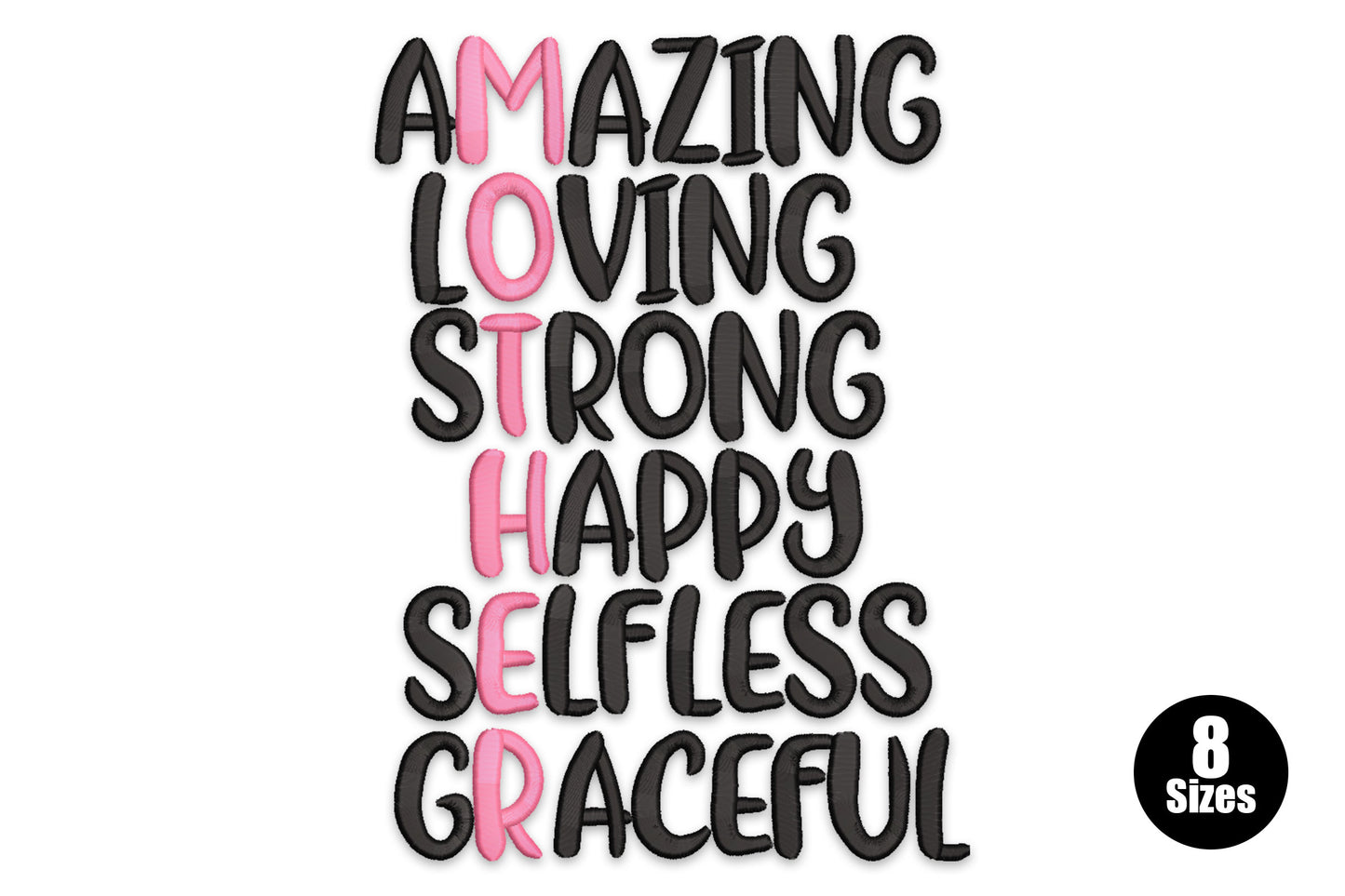 MOTHER acrostic embroidery with Amazing, Loving, Strong, Happy, Selfless, Graceful stacked in bubbly black text with pink acrostic letters.