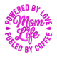 Powered By Love Mom Life Fueled By Coffee Embroidery Design, Pattern