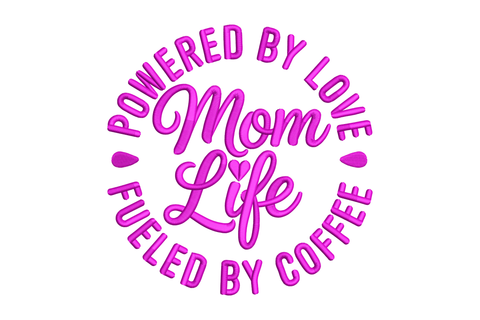 Pink 'Powered by Love, Fueled by Coffee' text design embroidery design