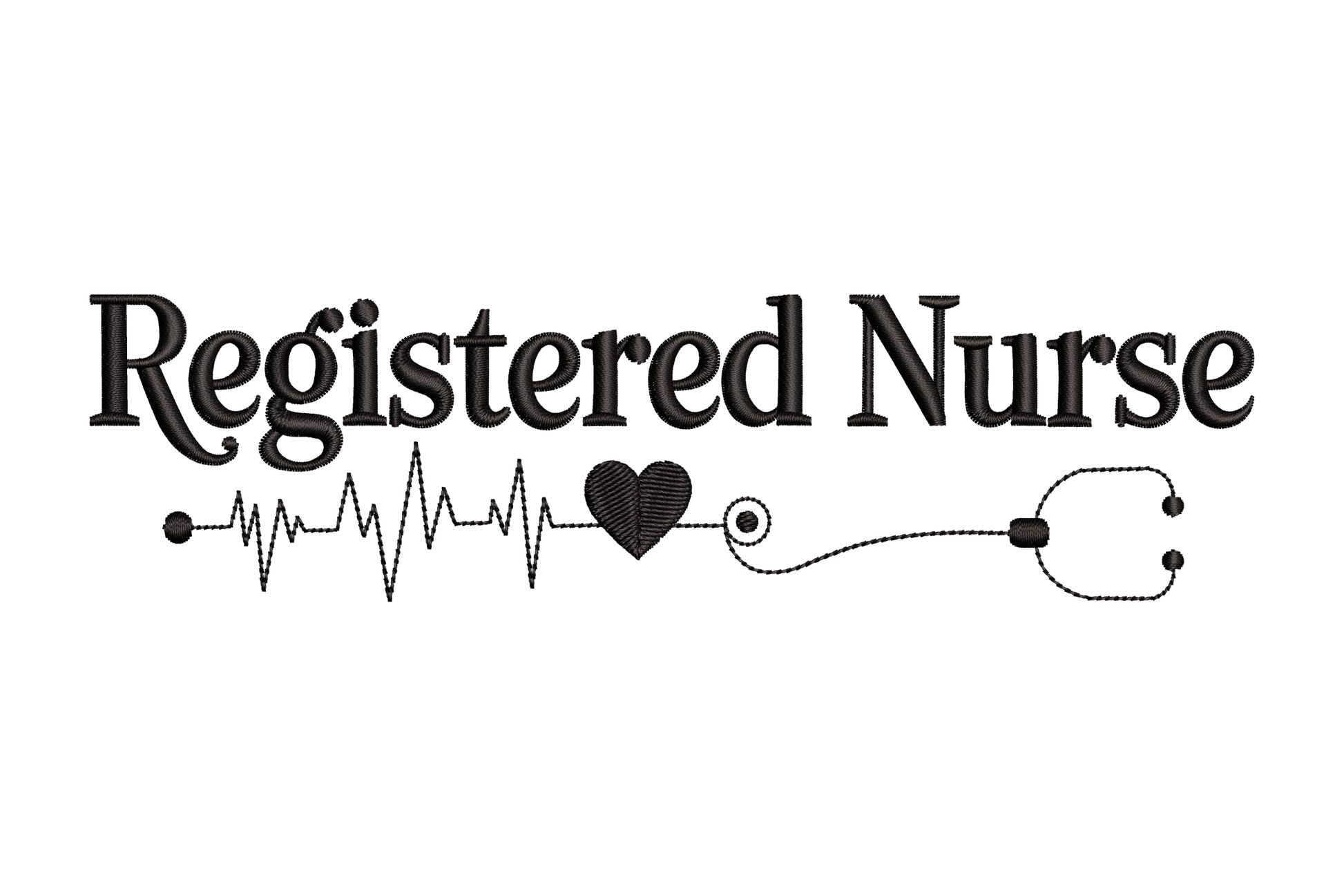Black text 'Registered Nurse' with a heart and stethoscope embroidery design