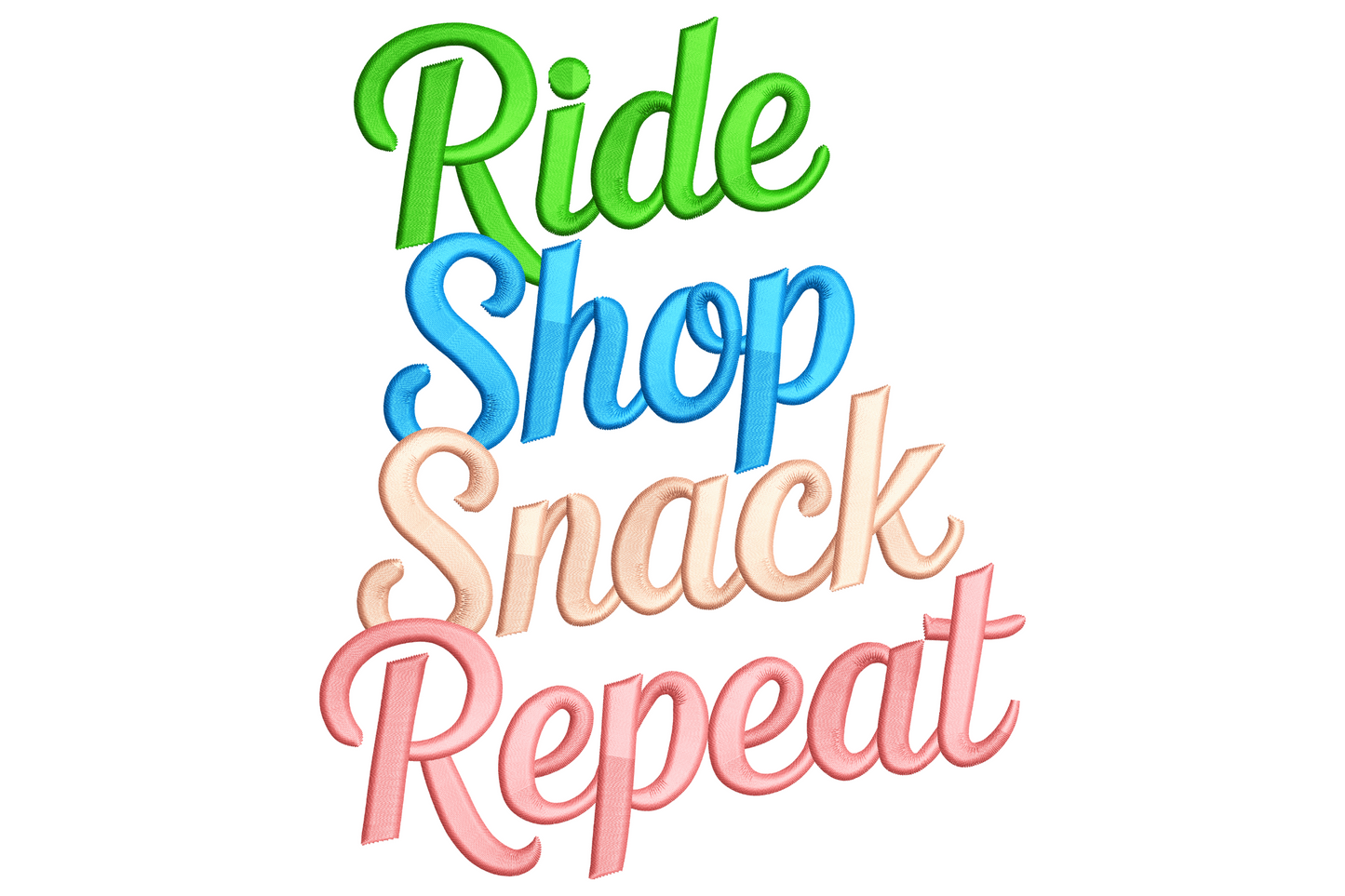 Ride Shop Snack Repeat stacked script embroidery in green, sky blue, peach and pink satin fills, bold rounded italic font.