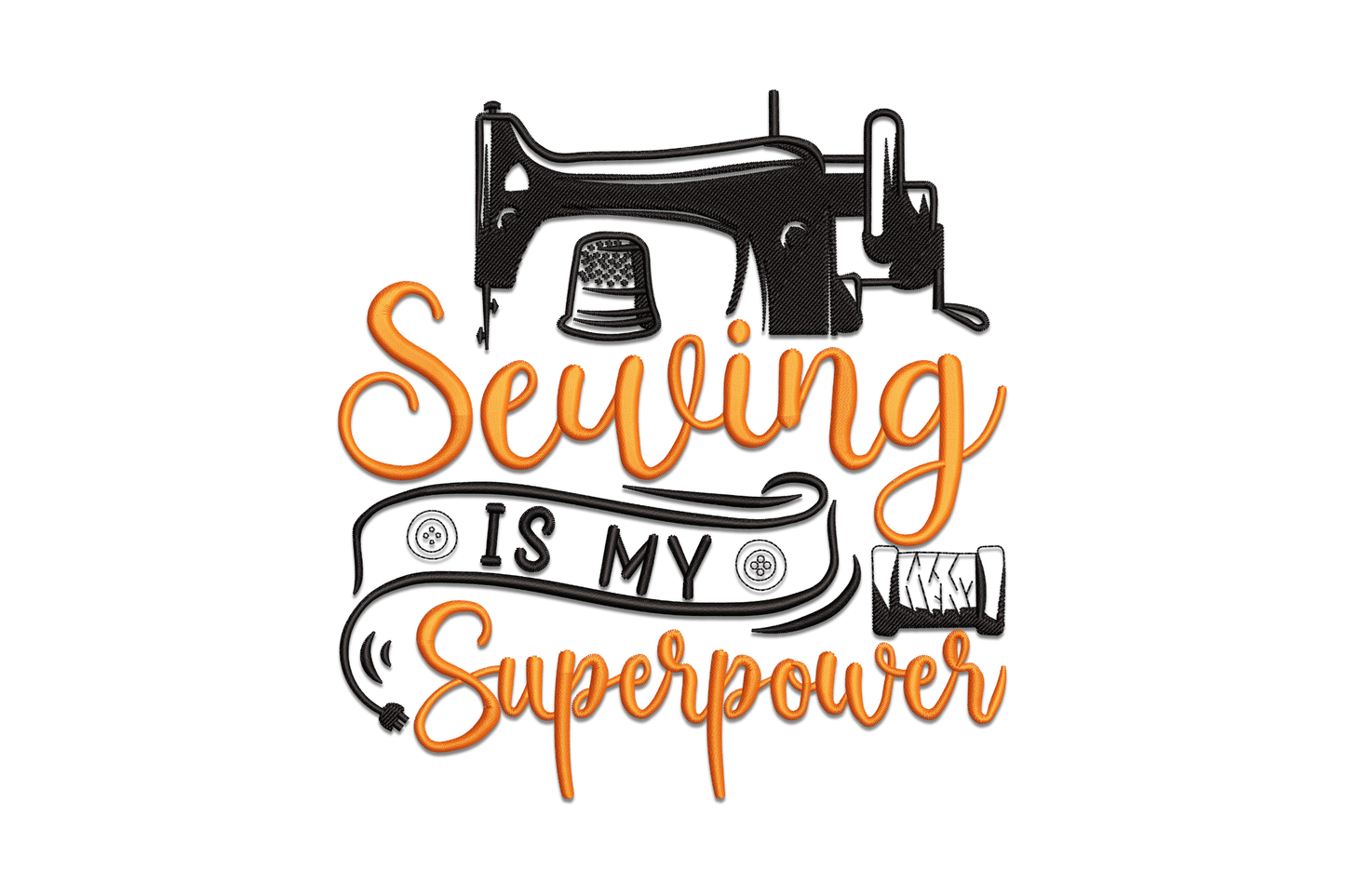 Sewing is my superpower embroidery design, vintage treadle machine in black and tangerine orange cursive lettering