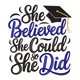 She Believed She Could So She Did Embroidery Design, Graduation Quote Pattern, Instant Download