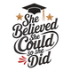 She Believed She Could So She Did Embroidery Design, Machine Embroidery Pattern, Instant Download
