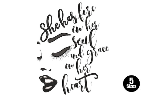 She has fire in her soul and grace in her heart embroidery design in flowing black brush script with a minimalist female face showing brow, lash, nose and lips.