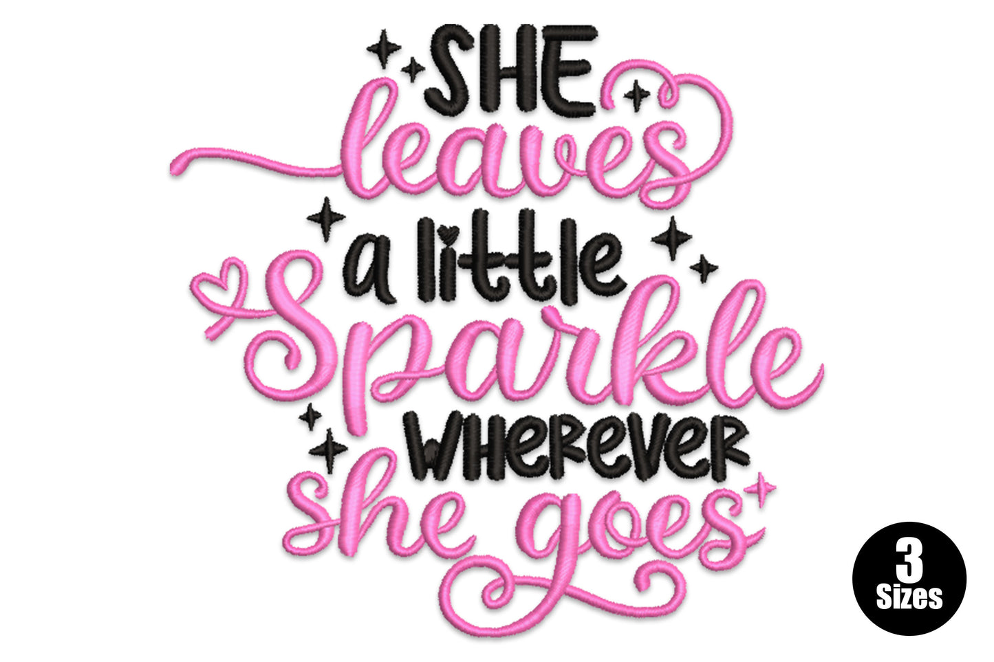 Flowing cursive script embroidery reading she leaves a little sparkle wherever she goes, 2 colour inspirational quote design