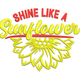 Shine Like a Sunflower Embroidery Design, Instant Download