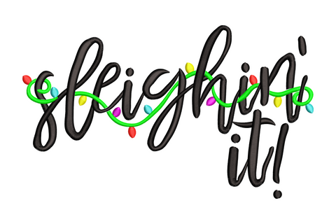 Sleighin It christmas brush script embroidery with green light wire and small red yellow aqua and magenta bulb lights.