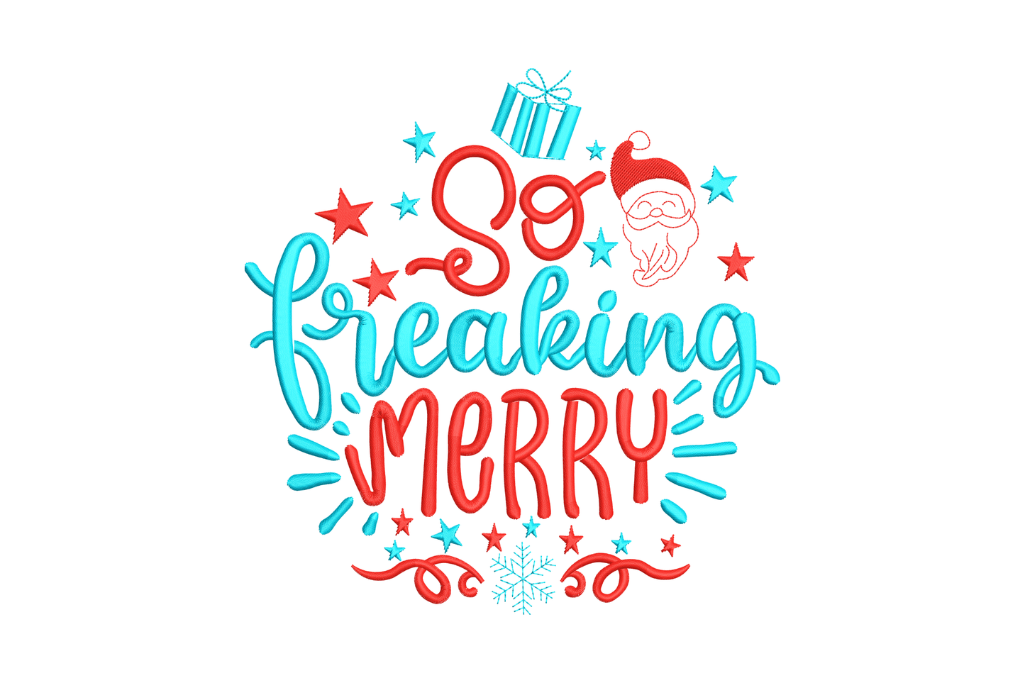So Freaking Merry Christmas embroidery design with bold ice blue and coral red hand-lettered text, Santa face, gift box, snowflake and sparkle stars.