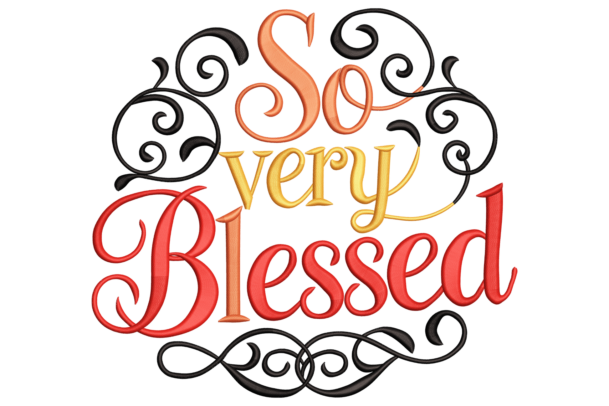 So Very Blessed embroidery design with baroque scroll frame, crimson and amber lettering, and black ornamental swirls.