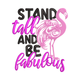 Stand Tall and Be Fabulous Flamingo Embroidery Design, Machine Embroidery Pattern, Instant Download