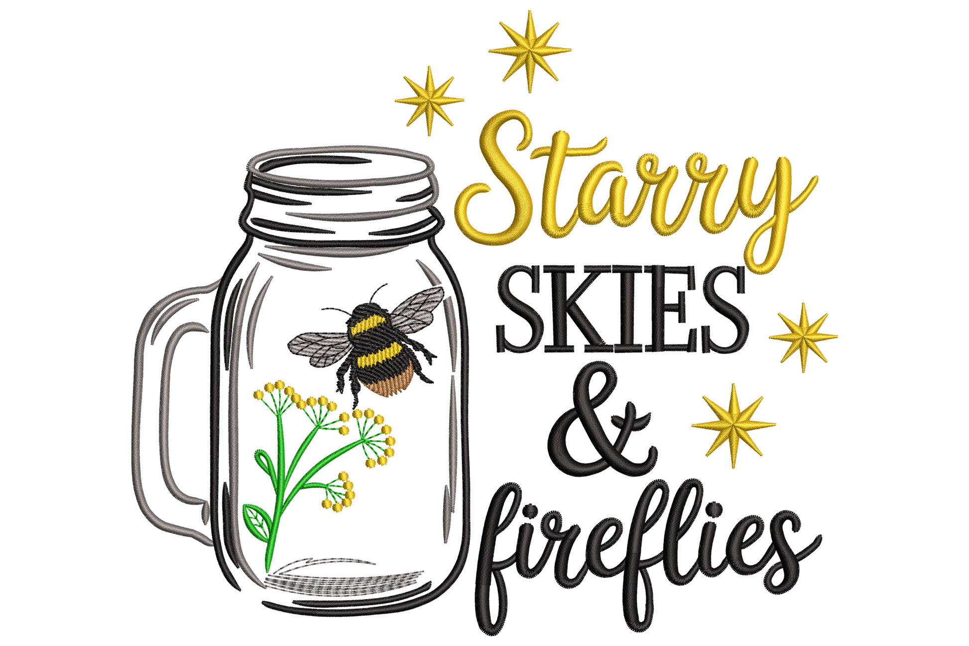 Embroidered mason jar with a bee on a yellow flower next to script lettering Starry Skies and fireflies with sparkle stars