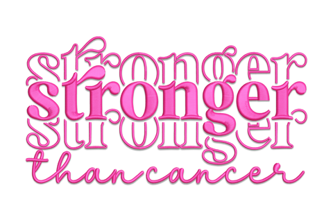 Stronger than cancer embroidery design with stacked hot pink layered typography and cursive script on white background