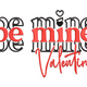 Stylish Be Mine Valentine Typography Embroidery Design, Bold Word Art Pattern