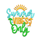 Summer Vibes Only Lettering Embroidery Design, Instant Download