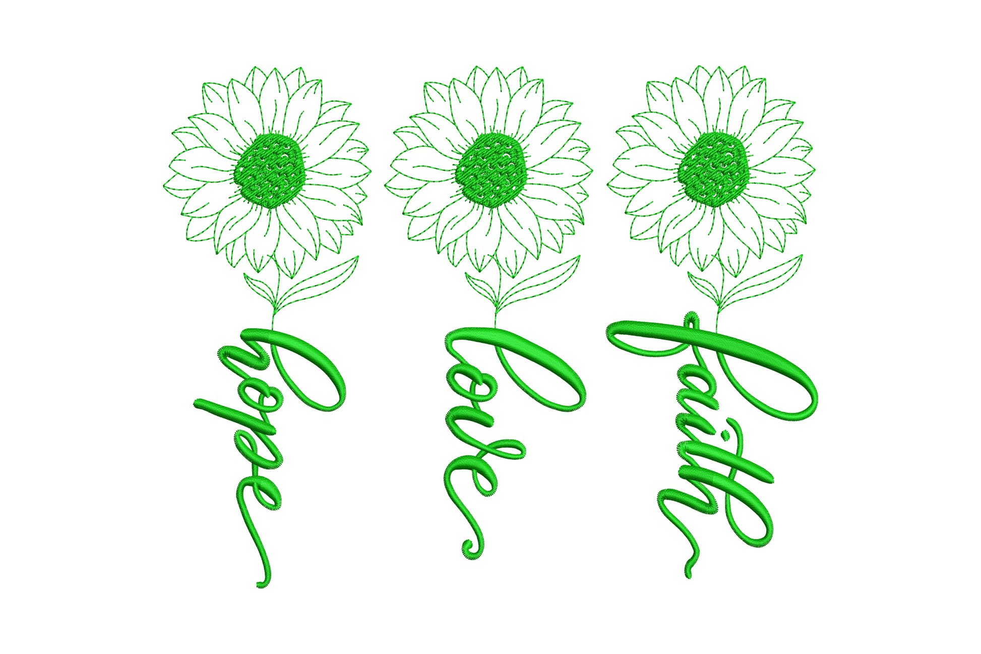 Sunflower love faith embroidery design with three botanical outline sunflowers, cursive hope love faith script stems in single green thread