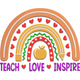 Teach Love Inspire Embroidery Design, Teacher Rainbow Arch Pattern, Instant Download