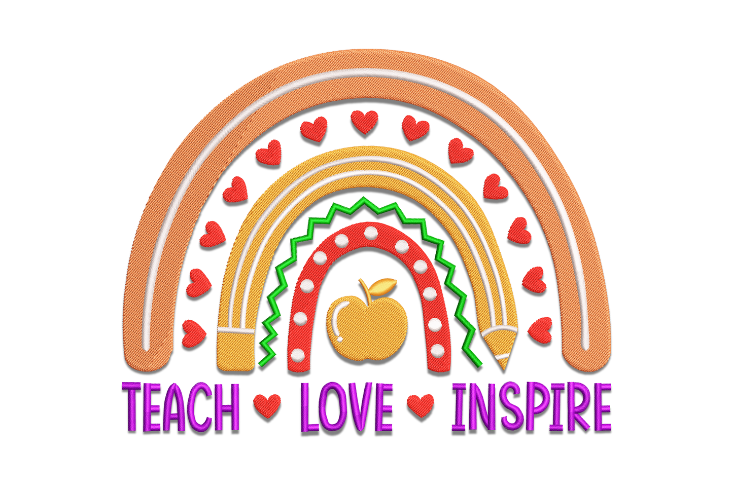 Teacher rainbow arch embroidery with heart garland along arch bands, pencil corner accents, orange apple at base and Teach Love Inspire purple block letter text, 6 color teacher design