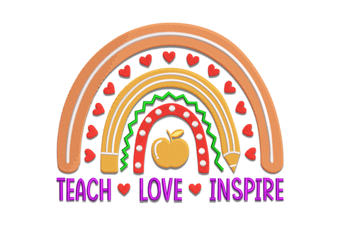 Teacher rainbow arch embroidery with heart garland along arch bands, pencil corner accents, orange apple at base and Teach Love Inspire purple block letter text, 6 color teacher design