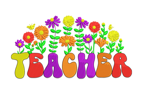 Teacher floral lettering embroidery design with bubbly block letters spelling TEACHER in yellow, red, purple and orange, with a garden of colourful daisies and gerbera flowers growing from the letters on green stems.