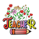 Teacher Floral Pencil Embroidery Design, Instant Download
