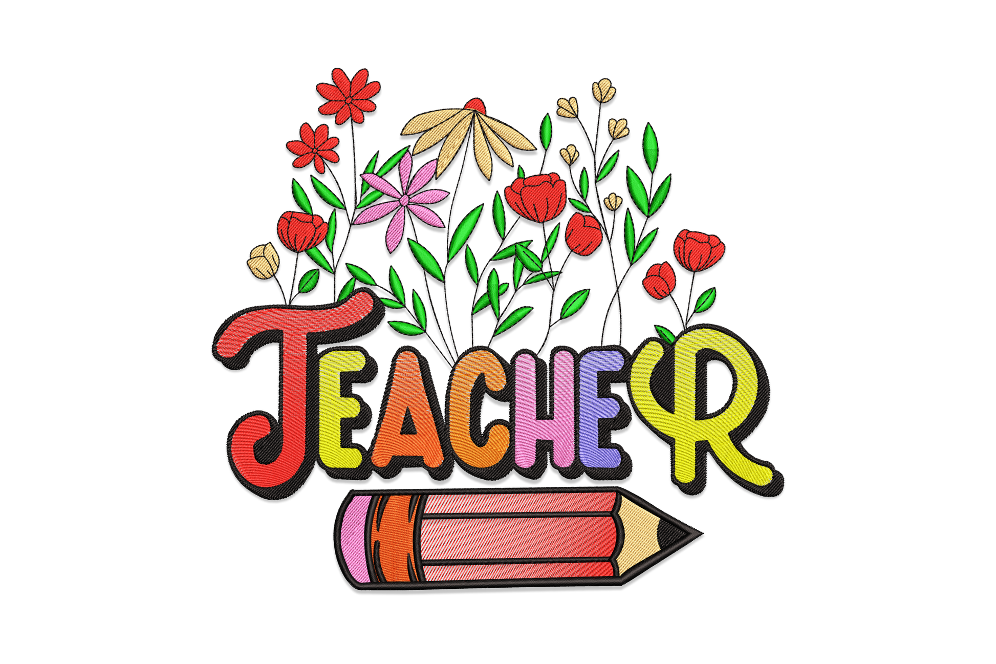 Teacher floral pencil embroidery design with chunky rainbow-gradient TEACHER lettering, wild red poppy and pink floral arrangement above, and a coloured pencil lying below the word.