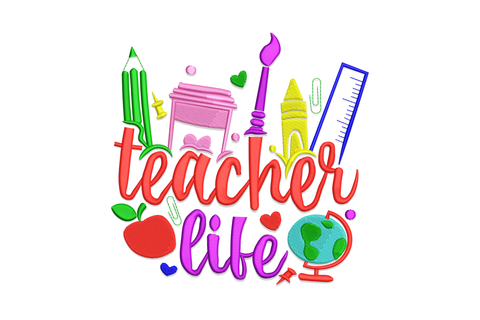 Teacher life embroidery with overlapping red and pink script, school supply icons including pencil, coffee cup, ruler, globe, apple and heart accents.