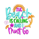 The Beach Is Calling And I Must Go Embroidery Design, Instant Download