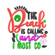 The Beach Is Calling And I Must Go Embroidery Design V2, Instant Download