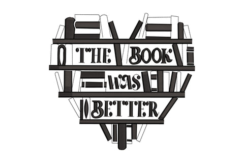 Book Was Better embroidery design: heart shape from stacked book spines, bold quote text on two dark shelf bars.