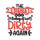 The Dishes Are Looking At Me Dirty Again Embroidery Design, Instant Download